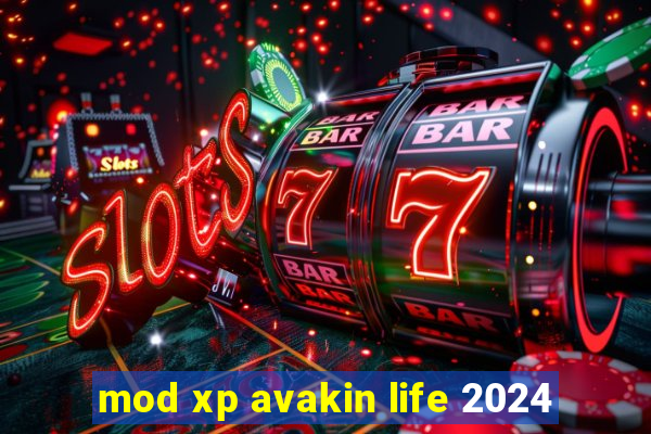 mod xp avakin life 2024